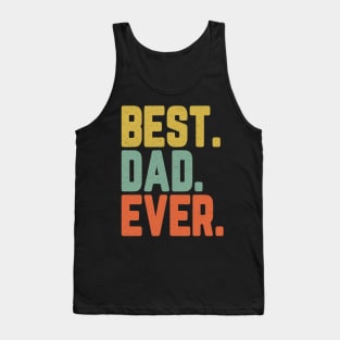 Best Dad Ever Father's Day Gift Daddy For Men Tank Top